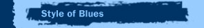 Style of Blues